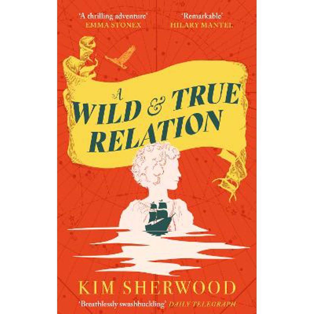 A Wild & True Relation: A gripping feminist historical fiction novel of pirates, smuggling and revenge (Paperback) - Kim Sherwood